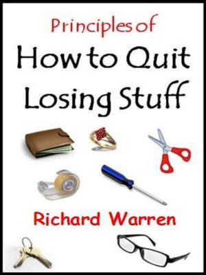 cover image of Principles of How to Quit Losing Stuff